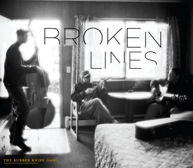 The Rubber Knife Gang - Broken Lines (2015)